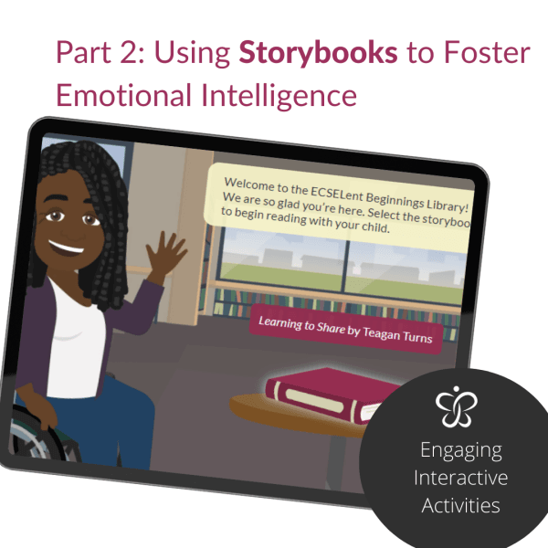 Part 2 Using Storybooks to Foster Emotional Intelligence (SEL)